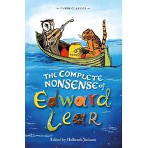 Complete Nonsense of Edward Lear (Faber Children's Classics)