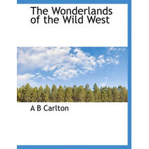 Wonderlands of the Wild West
