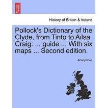 Pollock's Dictionary of the Clyde, from Tinto to Ailsa Craig