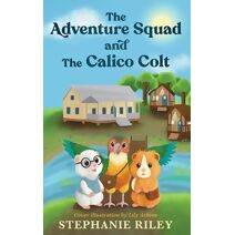 Adventure Squad and The Calico Colt