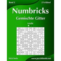 Numbricks Gemischte Gitter - Leicht - Band 2 - 276 Rätsel (Numbricks)