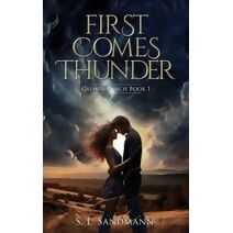 First Comes Thunder