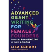 Advanced Grant Writing for Female Founders