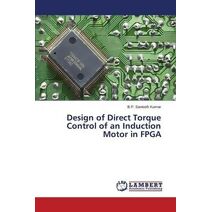 Design of Direct Torque Control of an Induction Motor in FPGA