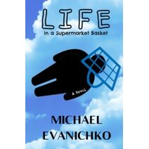 Life in a Supermarket Basket (Trilogy of Life)