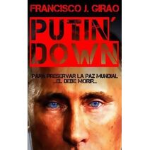 Putin' Down