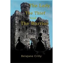 Lady, The Thief, and The Warrior (Orphans and Dragons)