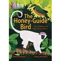 Honey-Guide Bird: Two Traditional Tales from Africa (Collins Big Cat)