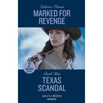 Marked For Revenge / Texas Scandal – 2 Books in 1 Mills & Boon Heroes (Mills & Boon Heroes)