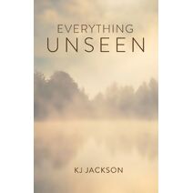 Everything Unseen