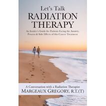 Let's Talk Radiation Therapy