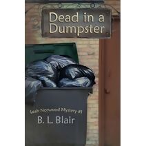 Dead in a Dumpster (Leah Norwood Mysteries)
