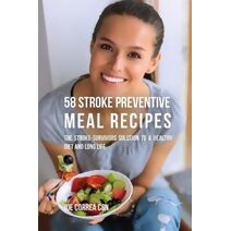 58 Stroke Preventive Meal Recipes
