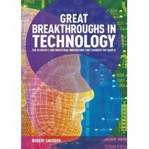 Great Breakthroughs in Technology (Great Breakthroughs)