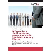 Diferencias y similitudes en percepciones de administradores y líderes