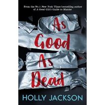 As Good As Dead (Good Girl’s Guide to Murder)