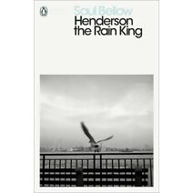 Henderson the Rain King (Penguin Modern Classics)