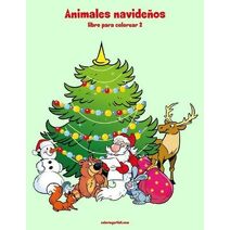 Animales navide�os libro para colorear 2 (Animales Navide�os)