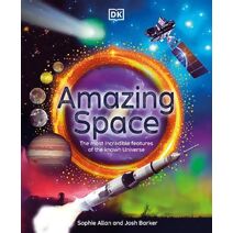 Amazing Space (DK Amazing Earth)