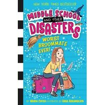 Worst Broommate Ever! (Middle School and Other Disasters)