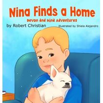 Nina Finds a Home (Devon and Nina Adventures)