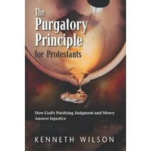 Purgatory Principle for Protestants