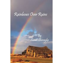 Rainbows Over Ruins