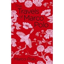 Travels of Marco Polo (Arcturus Classics)