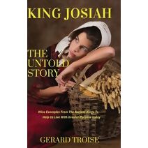 King Josiah The Untold Story