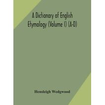 dictionary of English etymology (Volume I) (A-D)