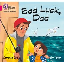 Bad Luck, Dad (Collins Big Cat Phonics for Letters and Sounds)