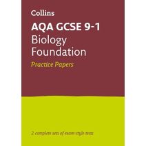 AQA GCSE 9-1 Biology Foundation Practice Papers (Collins GCSE Grade 9-1 Revision)