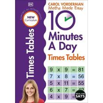 10 Minutes A Day Times Tables, Ages 9-11 (Key Stage 2) (DK 10 Minutes a Day)