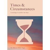 Times & circumstances