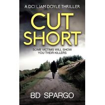 Cut Short (DCI Liam Doyle Crime Thrillers)
