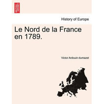 Nord de La France En 1789.