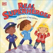 Real Superheroes (Understanding the Pandemic for Kids)