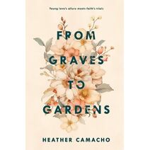 From Graves to Gardens