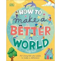 How to Make a Better World