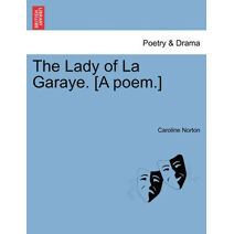 Lady of La Garaye. [A Poem.]