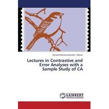 Lectures in Contrastive and Error Analyses with a Sample Study of CA