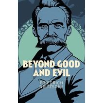 Beyond Good and Evil (Arcturus Classics)