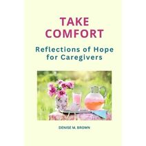 Take Comfort (Take Comfort)