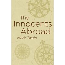 Innocents Abroad (Arcturus Classics)