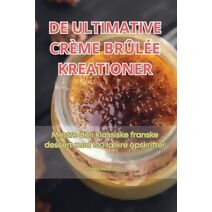 de Ultimative Crème Brûlée Kreationer