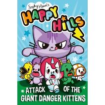 Attack of the Giant Danger Kittens (Happy Hills)