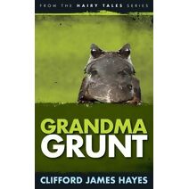 Grandma Grunt (Hairy Tales)