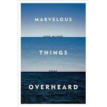 Marvelous Things Overheard