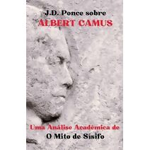 J.D. Ponce sobre Albert Camus (O Existencialismo)