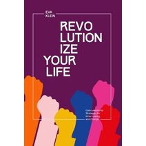 Revolutionize Your Life.